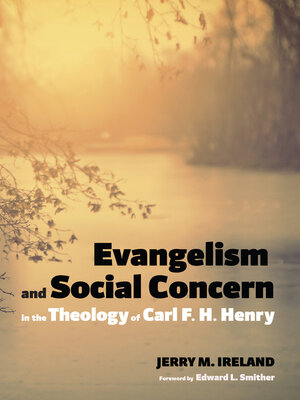 cover image of Evangelism and Social Concern in the Theology of Carl F. H. Henry
